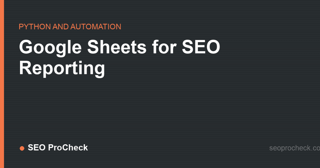 Google sheets for seo reporting 2 Google sheets for seo reporting