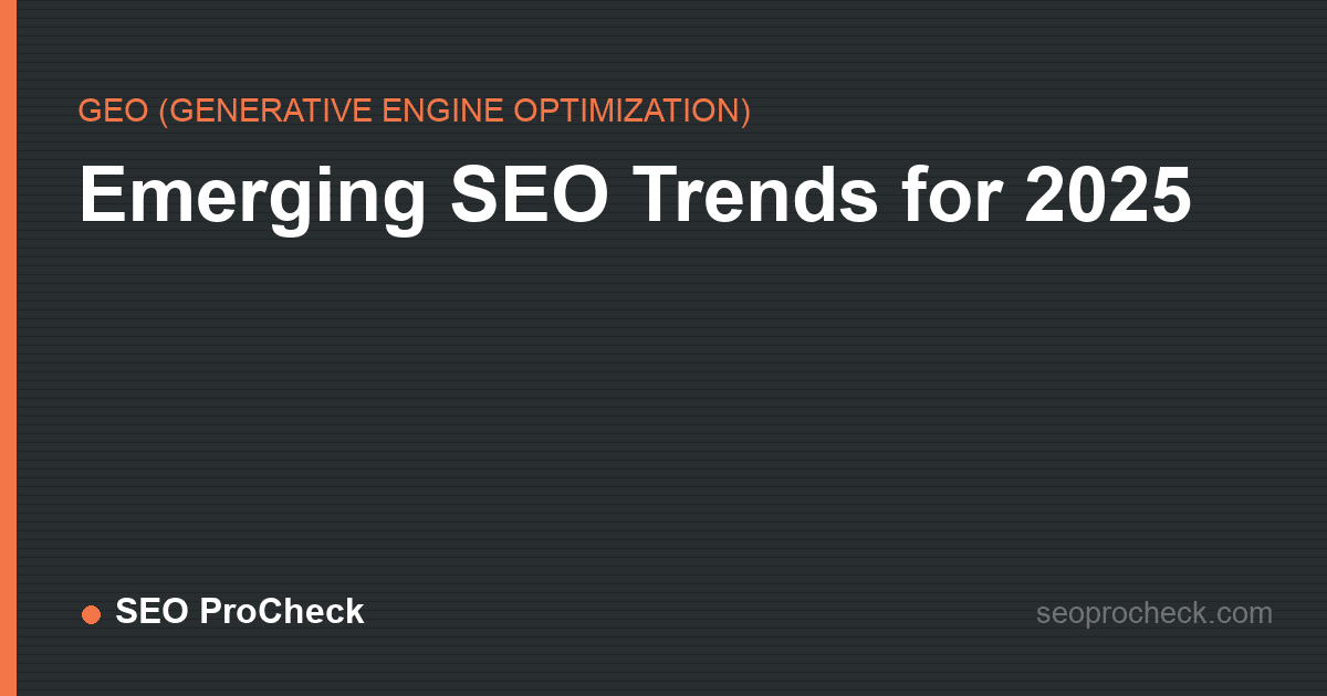 Emerging seo trends for 2025