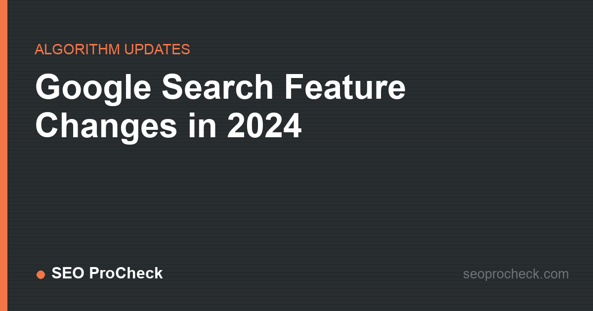Google search feature changes in 2024