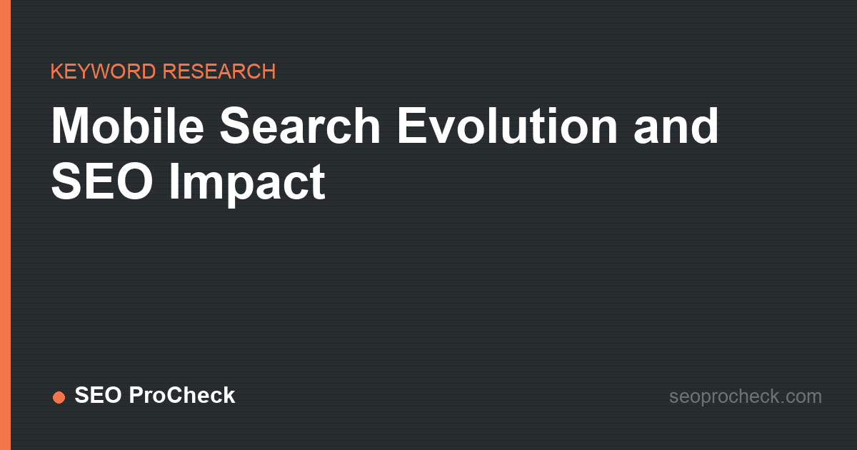 Mobile search evolution and seo impact