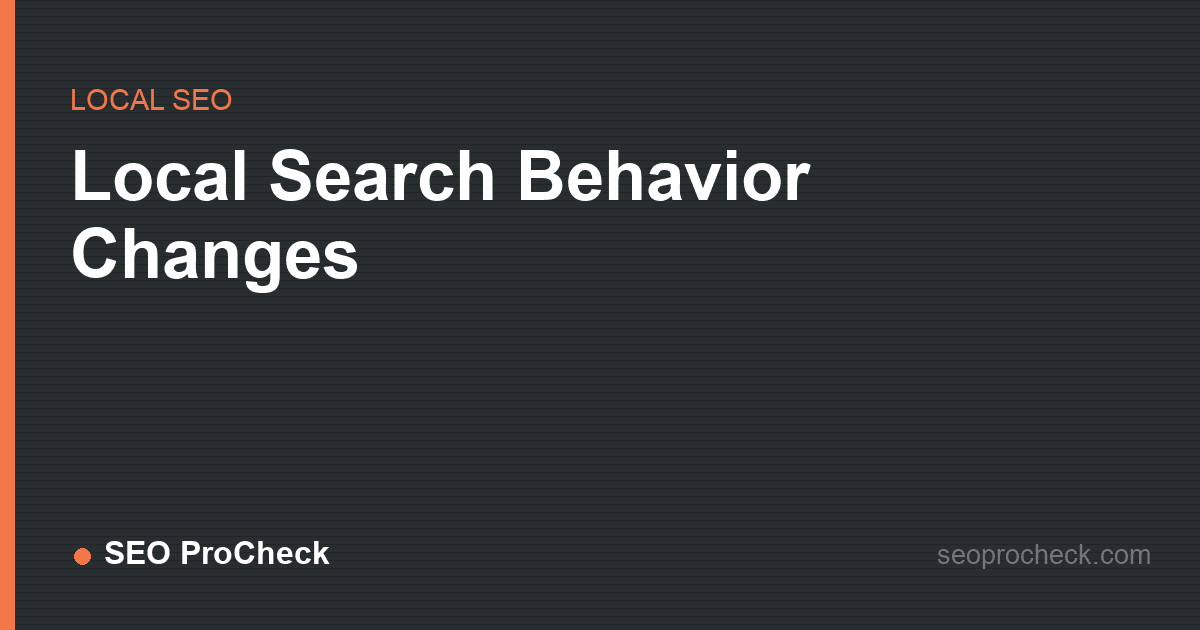 Local search behavior changes