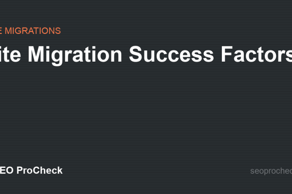 Site Migration Success Factors