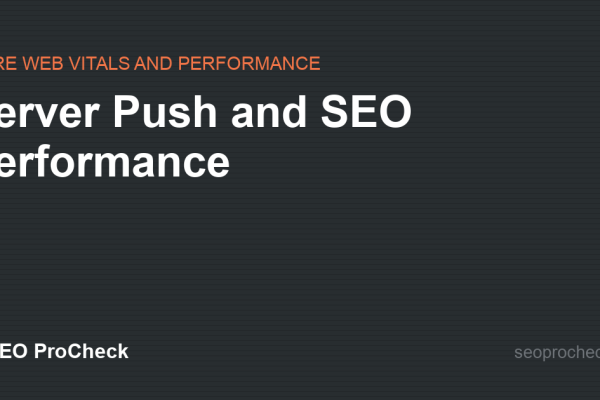 Server Push and SEO Performance