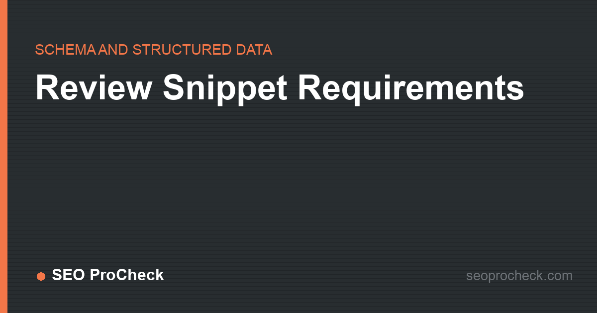 Review snippet requirements