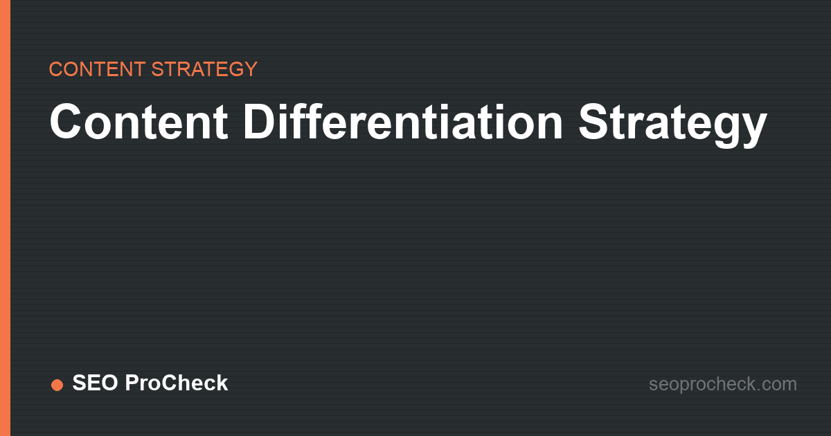 Content differentiation strategy