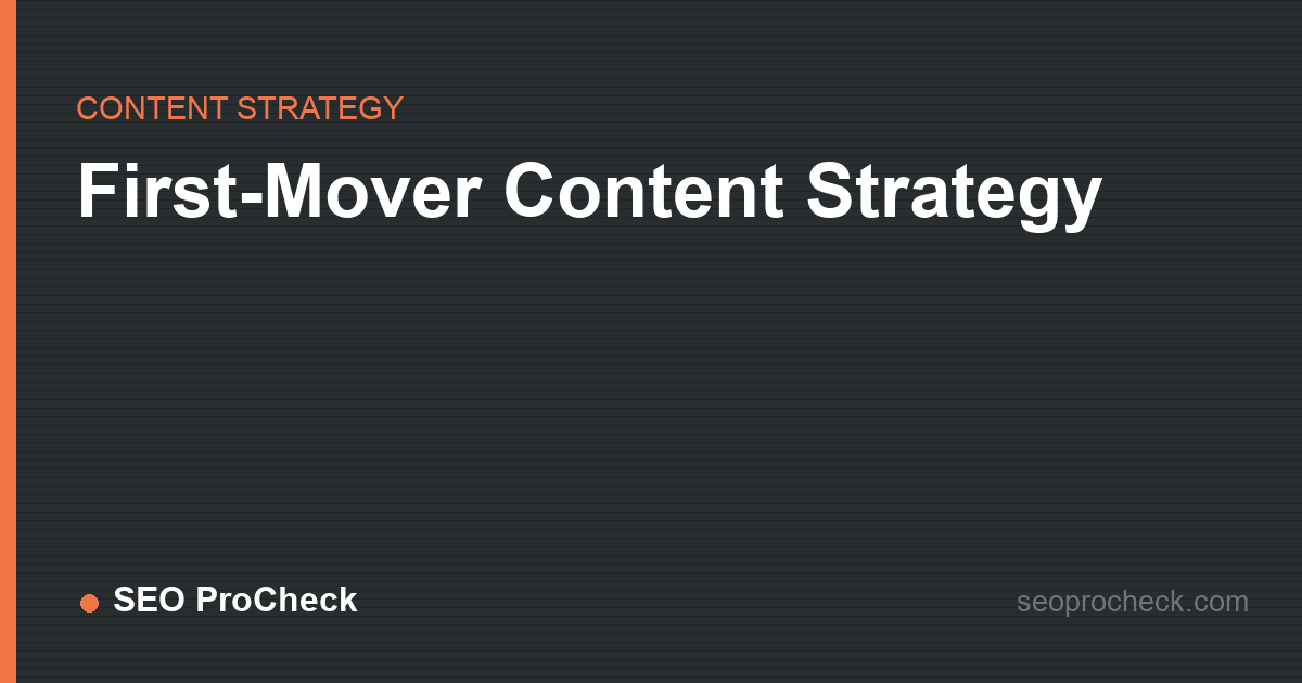 First-mover content strategy