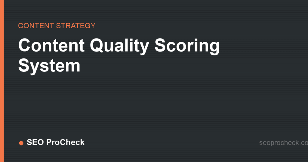 Content quality scoring system 2 Content quality scoring system