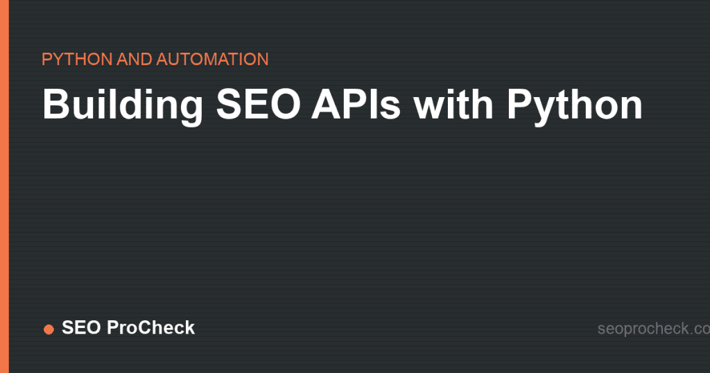 Building seo apis with python 2 Building seo apis with python