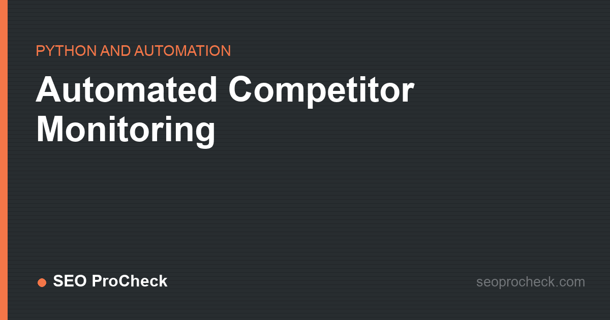Automated competitor monitoring