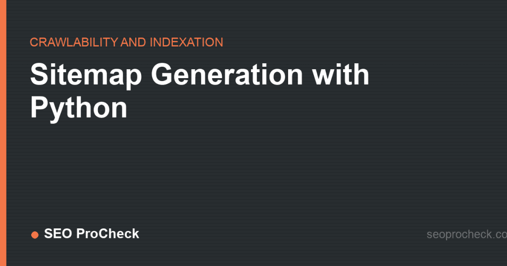Sitemap generation with python 2 Sitemap generation with python
