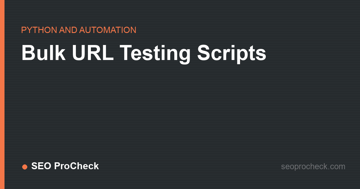 Bulk url testing scripts