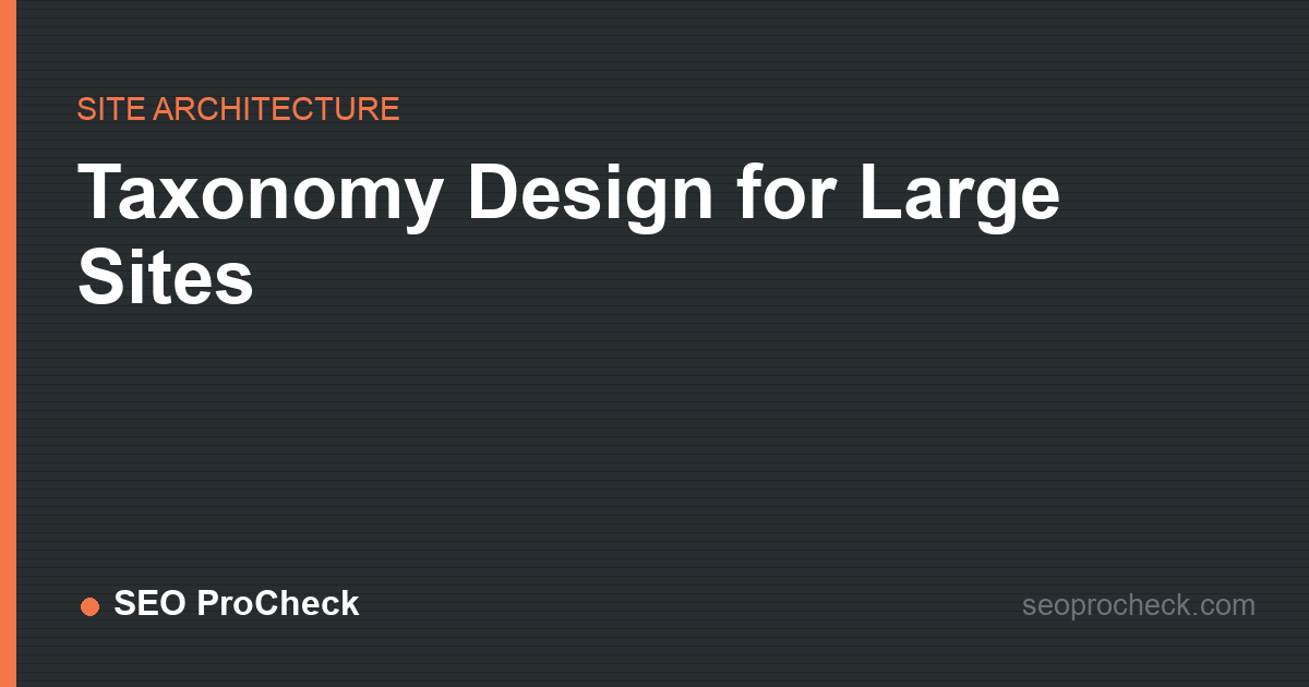 Taxonomy design for large sites