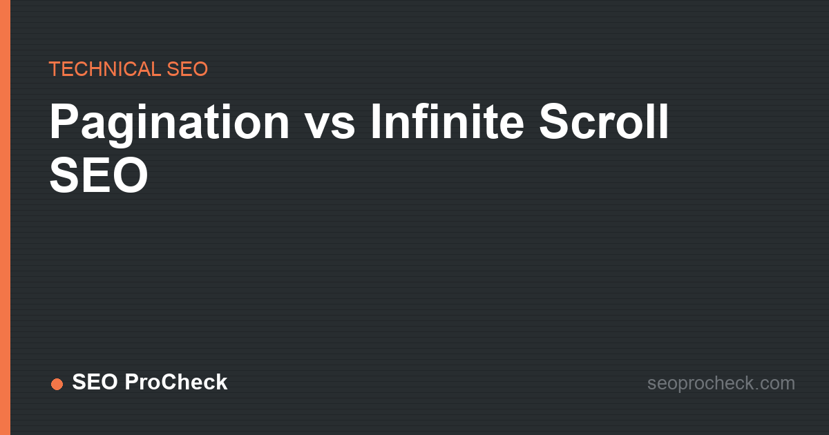 Pagination vs infinite scroll seo