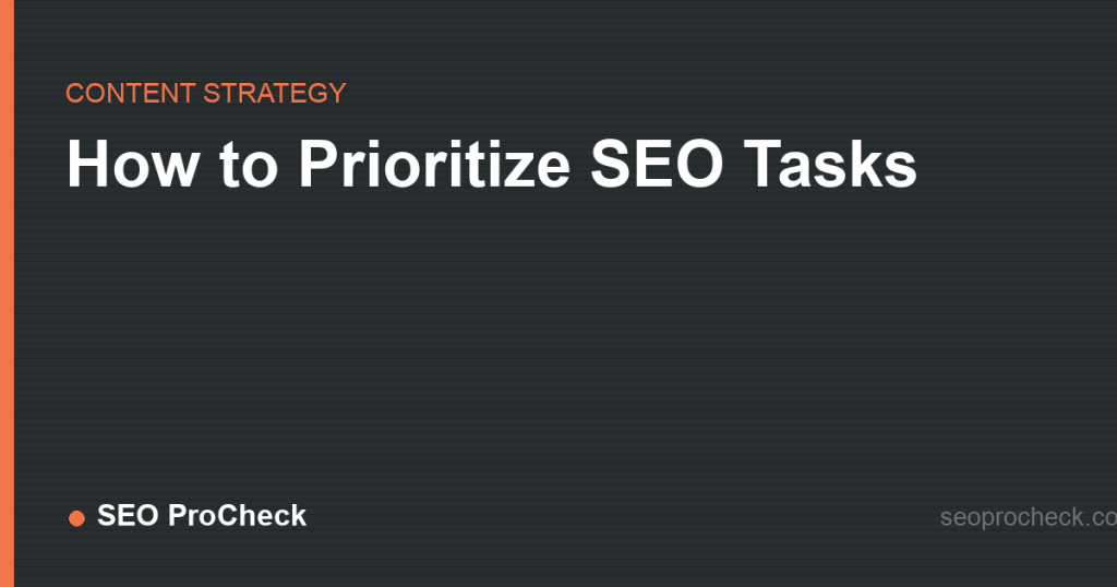 How to prioritize seo tasks 2 How to prioritize seo tasks