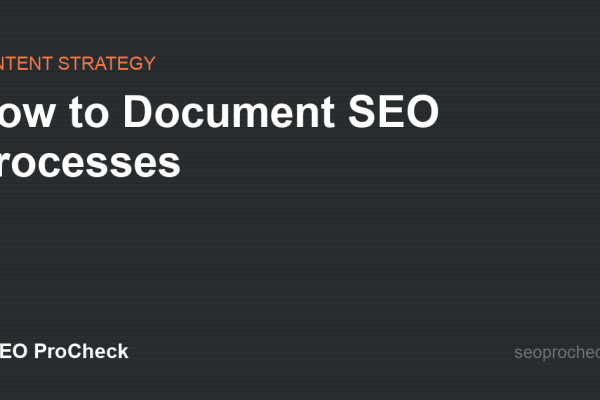 How to Document SEO Processes