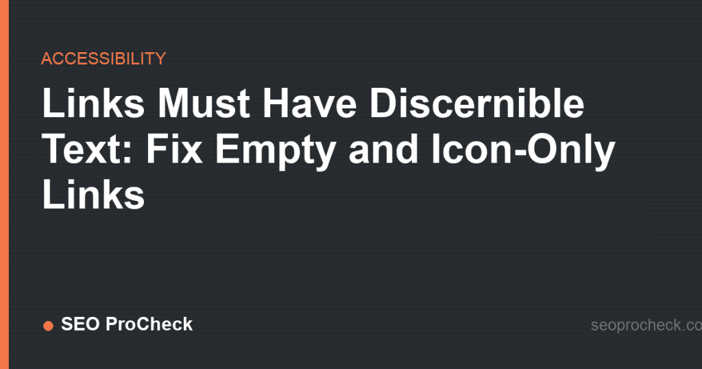 Links must have discernible text: fix empty and icon-only links 2 Links must have discernible text: fix empty and icon-only links