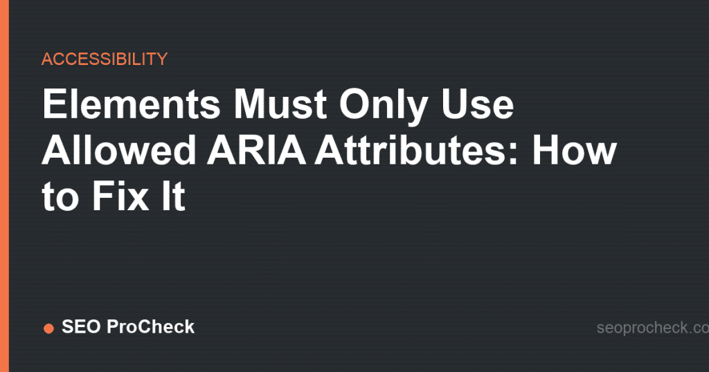 Elements must only use allowed aria attributes: how to fix it 2 Elements must only use allowed aria attributes: how to fix it