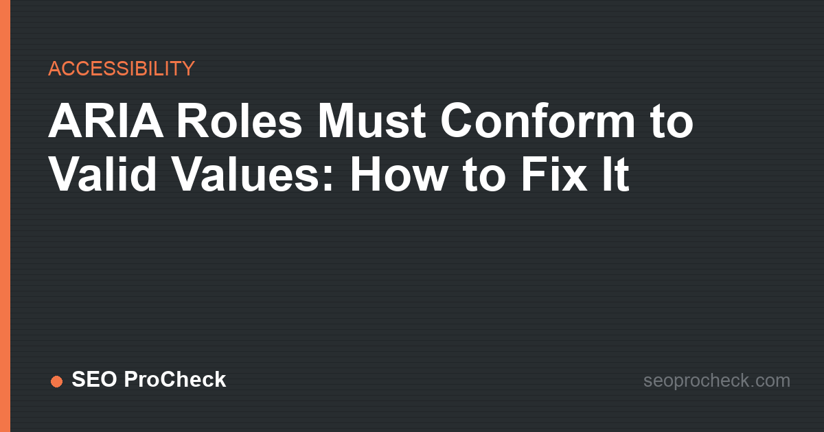 Aria roles must conform to valid values: how to fix it