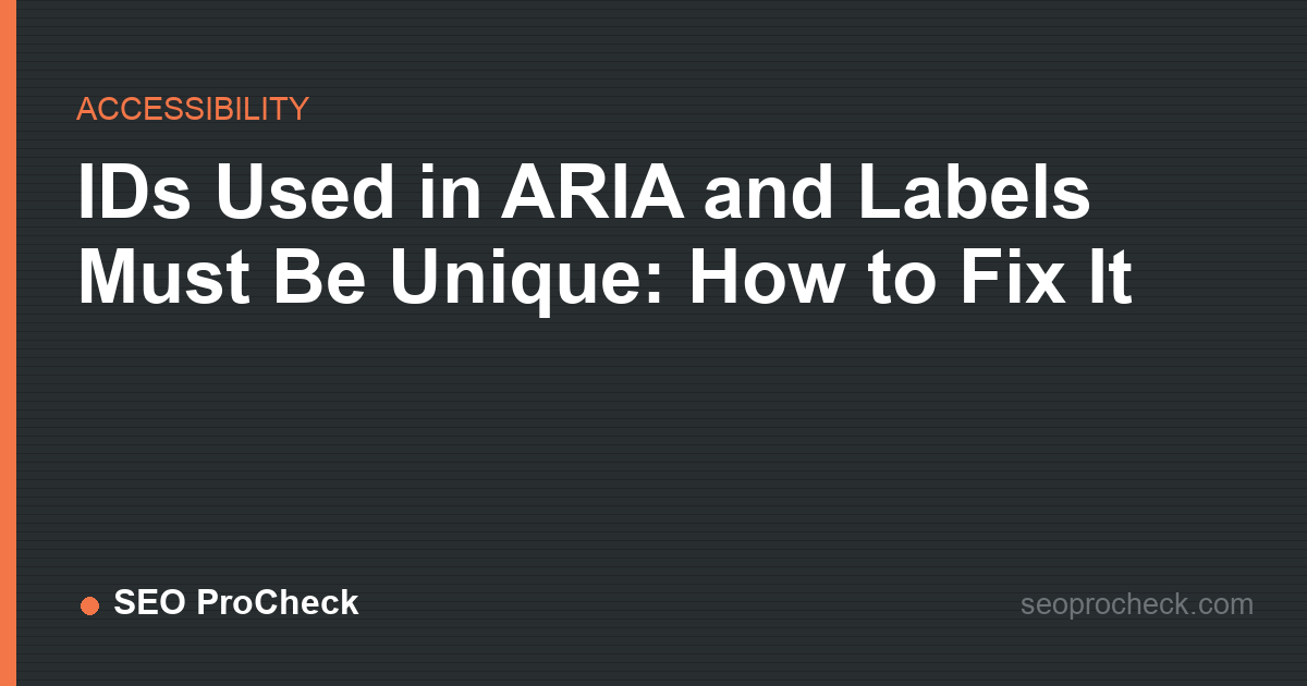 Ids used in aria and labels must be unique: how to fix it