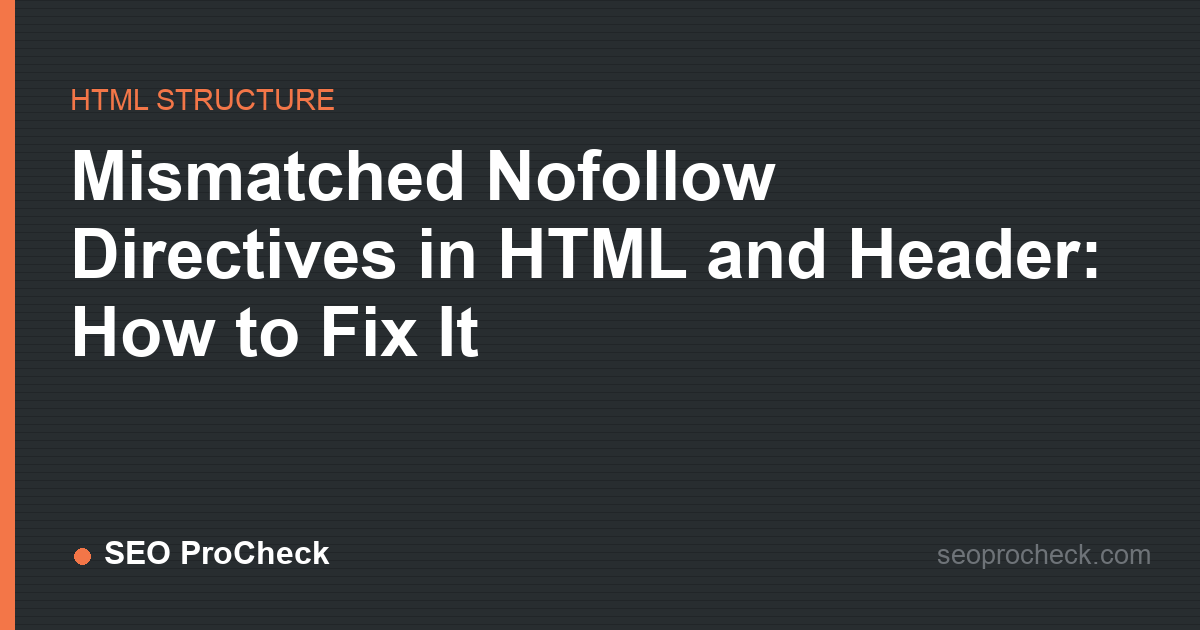 Mismatched nofollow directives in html and header: how to fix it