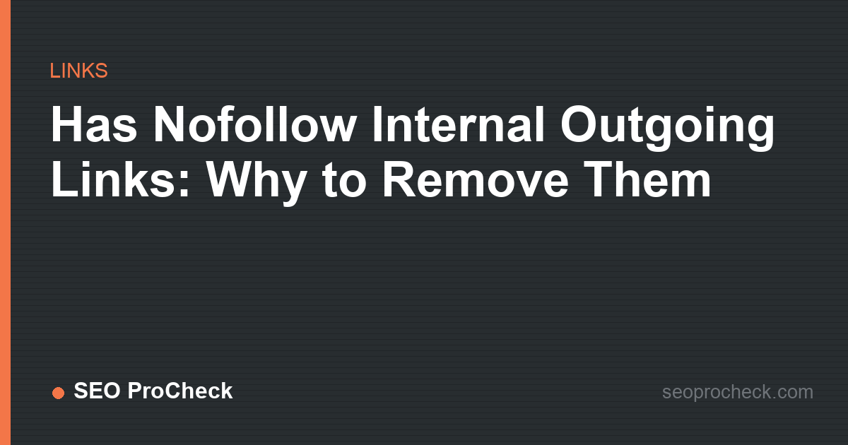 Has nofollow internal outgoing links: why to remove them