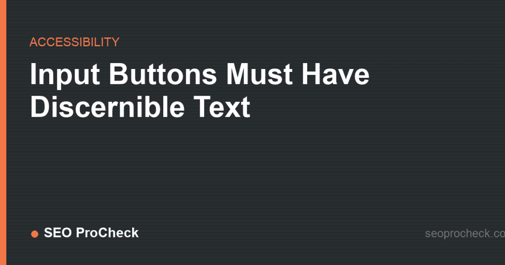 Input buttons must have discernible text: how to fix it Input buttons must have discernible text: how to fix it