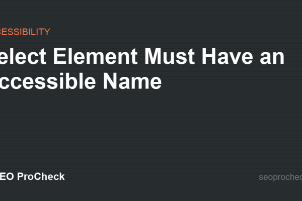 Select Element Must Have an Accessible Name