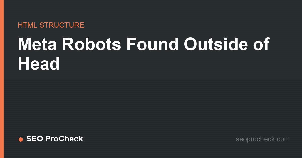Meta robots found outside of head