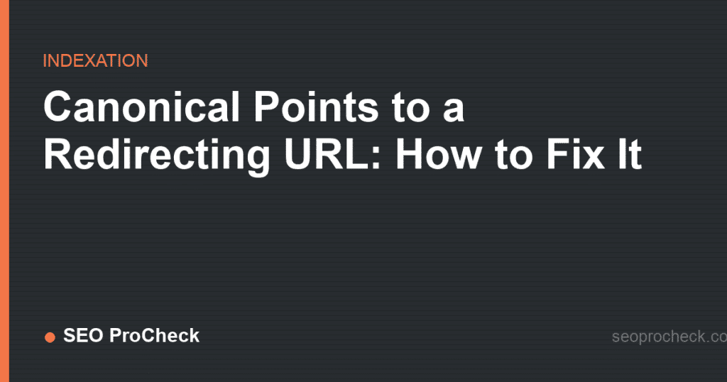 Canonical points to a redirecting url: how to fix it 2 Canonical points to a redirecting url: how to fix it