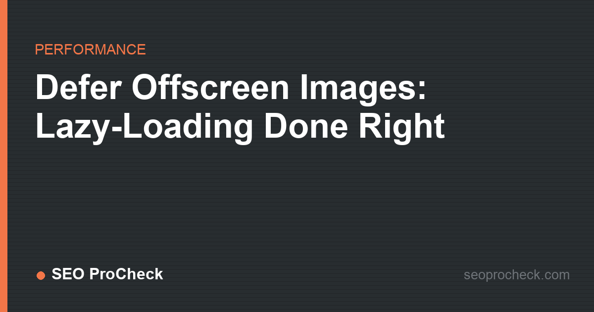 Defer offscreen images: lazy-loading done right