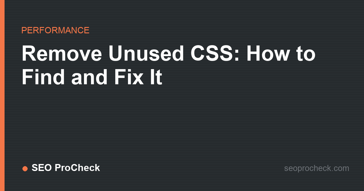 Remove unused css: how to find and fix it