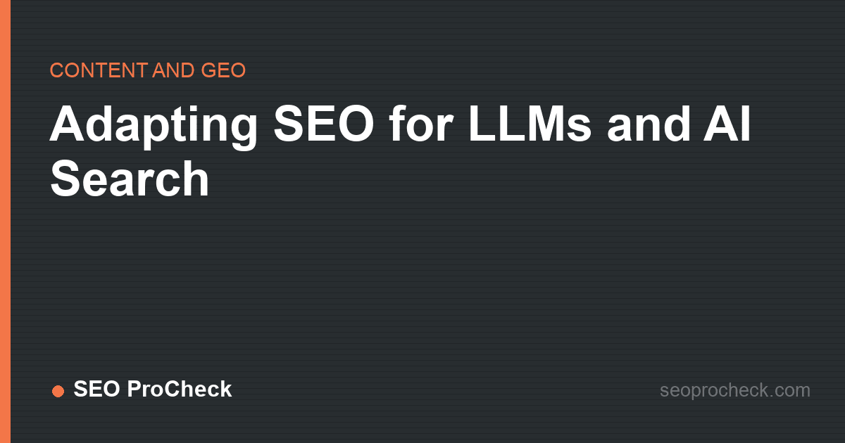 Adapting seo for llms and ai search