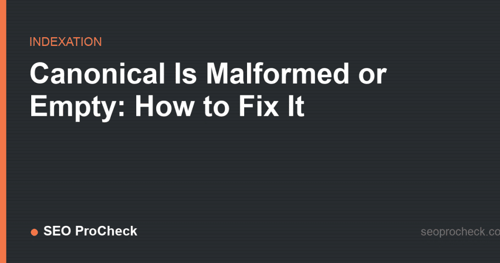 Canonical is malformed or empty: how to fix it 2 Canonical is malformed or empty: how to fix it