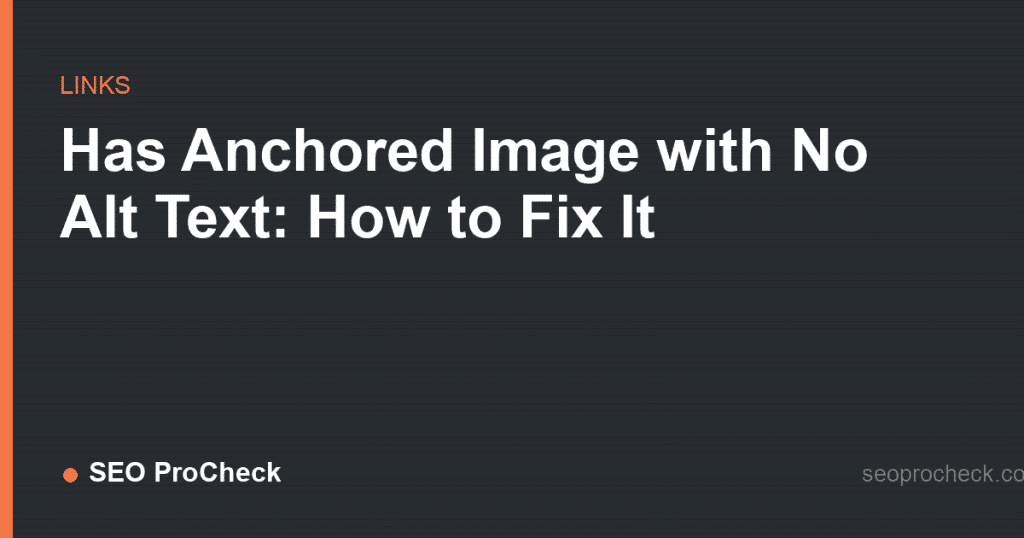 Has anchored image with no alt text: how to fix it 2 Has anchored image with no alt text: how to fix it
