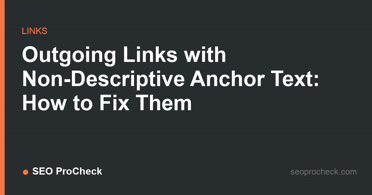 Outgoing links with non-descriptive anchor text: how to fix them