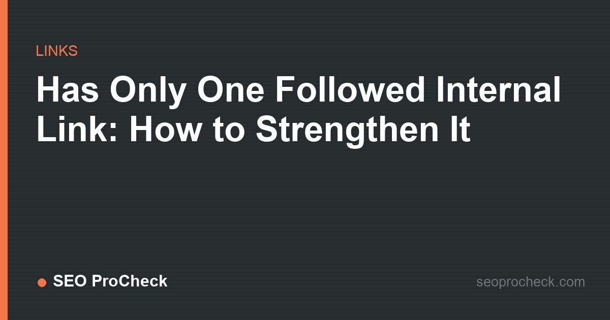 Has only one followed internal link: how to strengthen it
