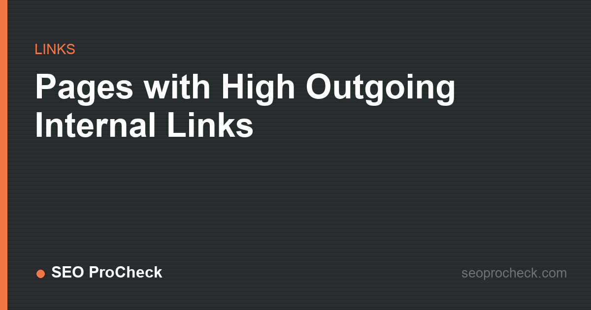 Pages with high outgoing internal links