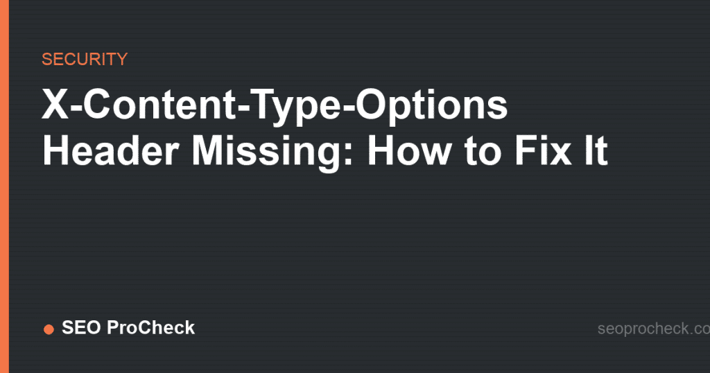 X-content-type-options header missing: how to fix it 2 X-content-type-options header missing: how to fix it