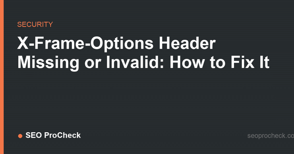 X-frame-options header missing or invalid: how to fix it 2 X-frame-options header missing or invalid: how to fix it