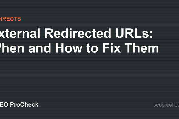 External Redirected URLs: When and How to Fix Them