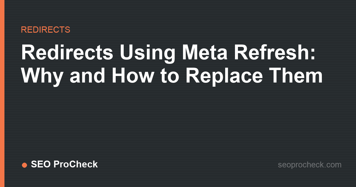 Redirects using meta refresh: why and how to replace them