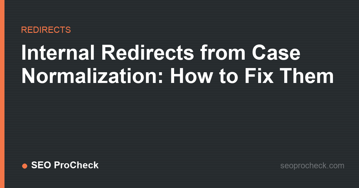 Internal redirects from case normalization: how to fix them