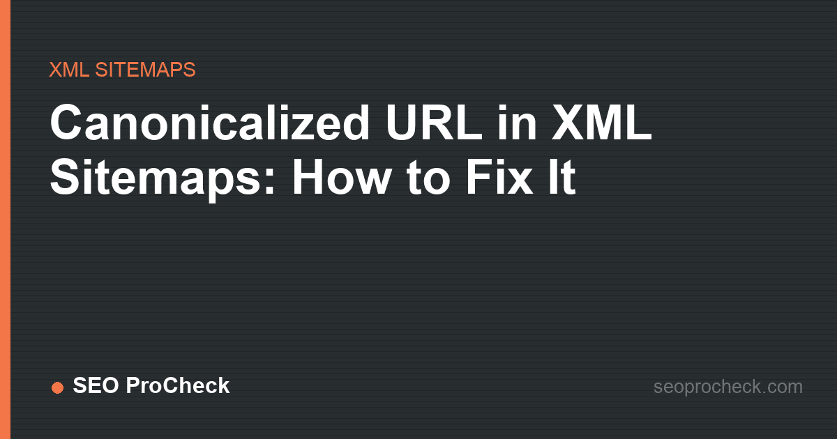 Canonicalized url in xml sitemaps: how to fix it