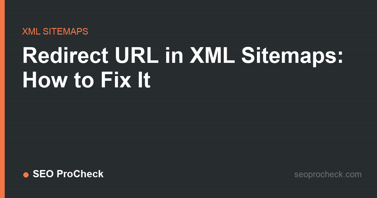 Redirect url in xml sitemaps: how to fix it