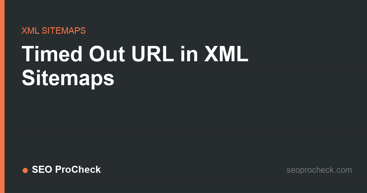 Timed out url in xml sitemaps