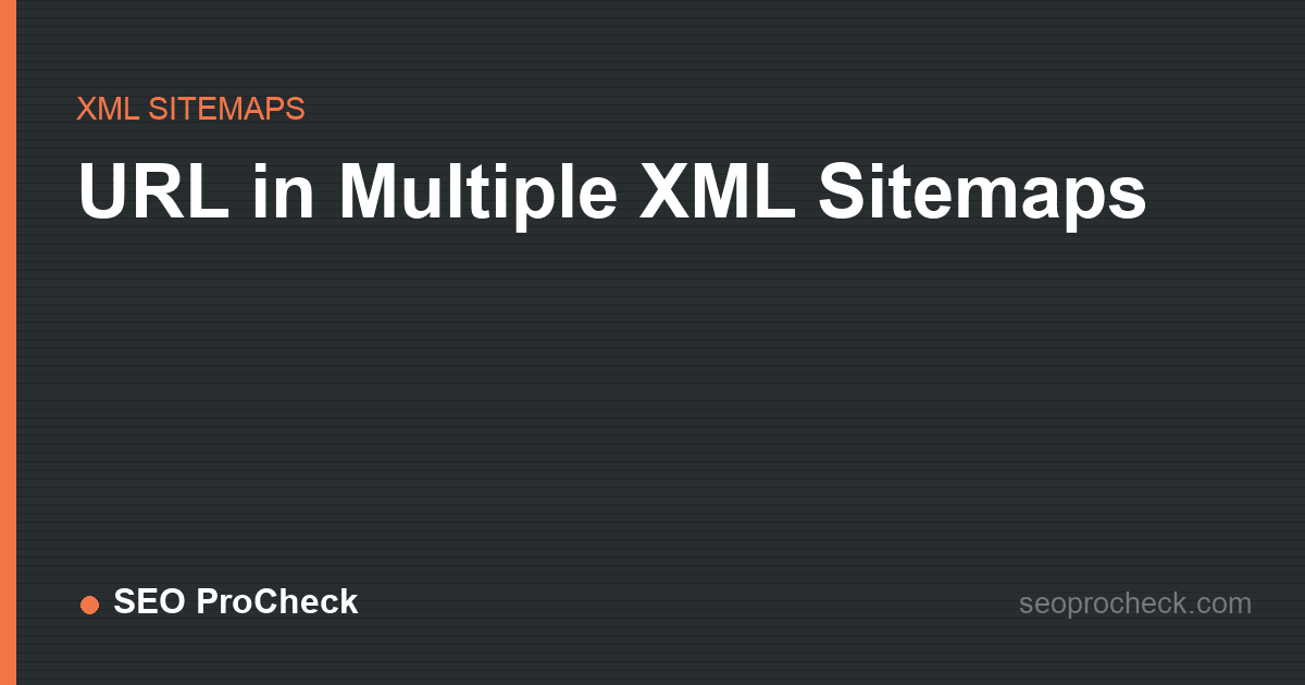 Url in multiple xml sitemaps