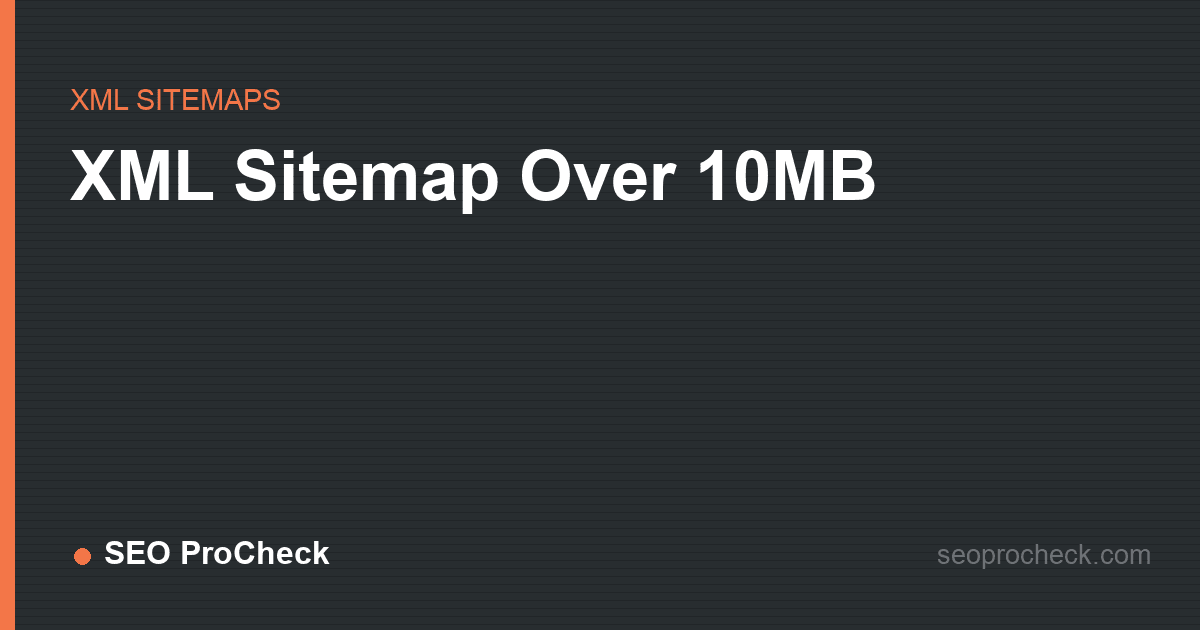 Xml sitemap over 10mb