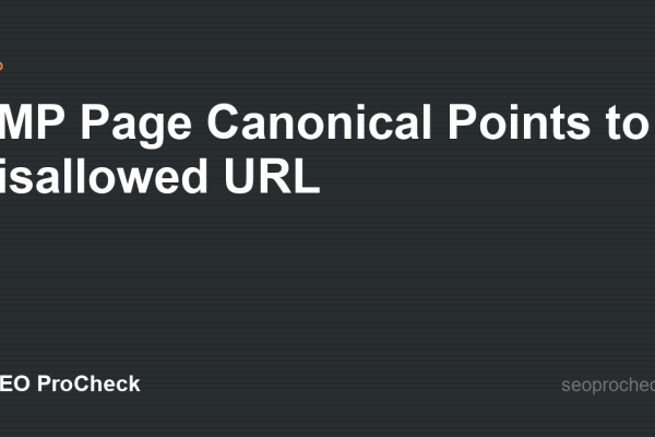 AMP Page Canonical Points to Disallowed URL