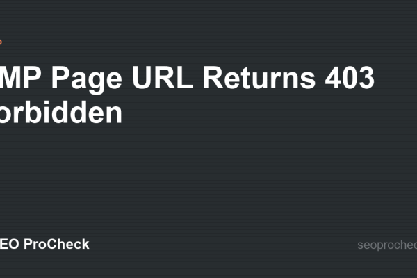 AMP Page URL Returns 403 Forbidden