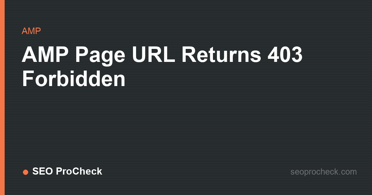 Amp page url returns 403 forbidden